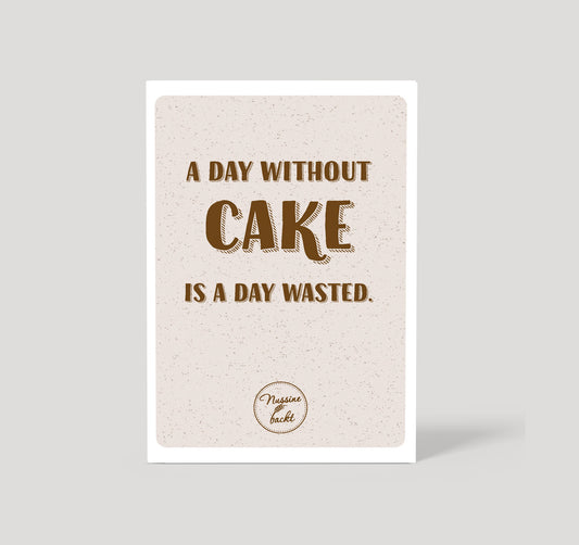 Kunstpostkarte "Day-without-cake" von Nussine backt