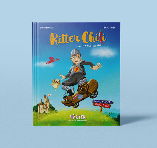 Ritter Chili im Einhornwald | Vorlesebuch in 7 Kapiteln